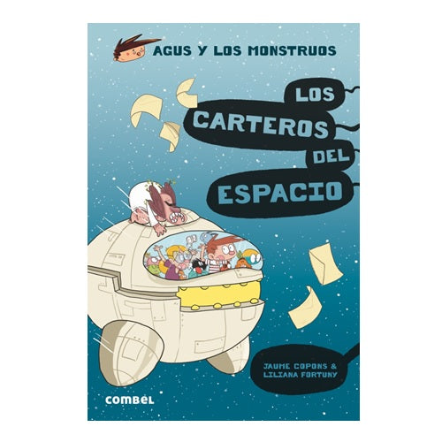 Agus y los monstruos Los carteros del espacio